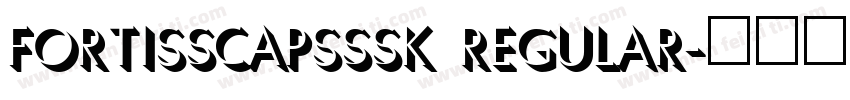FortisSCapsSSK Regular字体转换